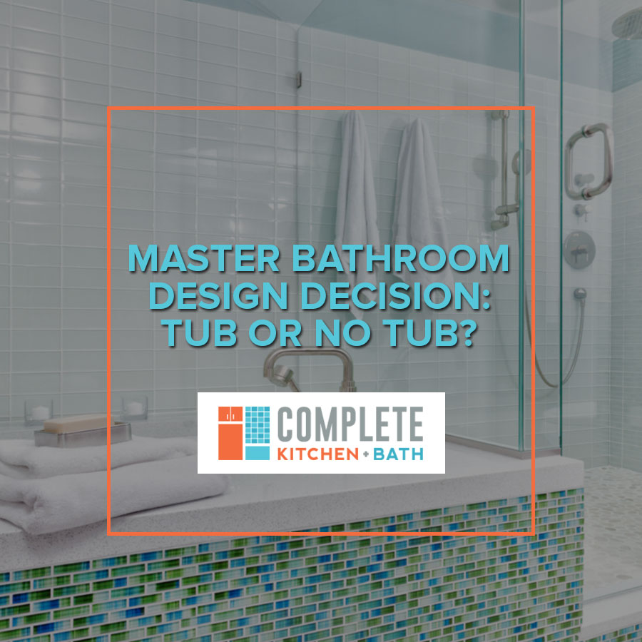 Master Bathroom Design Decision Tub Or No Complete Master Bathroom Design Decision Tub Or No Complete